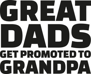 Great Dads get promoted to grandpa