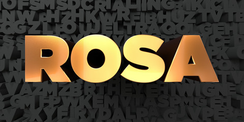 Rosa - Gold text on black background - 3D rendered royalty free stock picture. This image can be used for an online website banner ad or a print postcard.