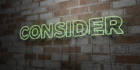 CONSIDER - Glowing Neon Sign on stonework wall - 3D rendered royalty free stock illustration.  Can be used for online banner ads and direct mailers..