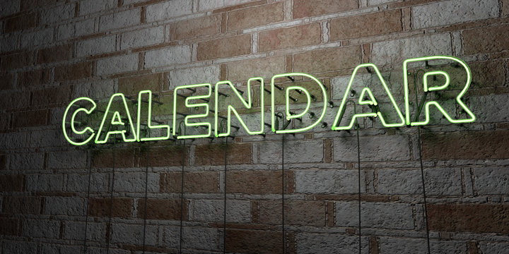 CALENDAR - Glowing Neon Sign on stonework wall - 3D rendered royalty free stock illustration.  Can be used for online banner ads and direct mailers..