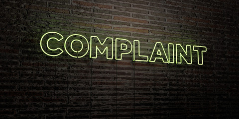 COMPLAINT -Realistic Neon Sign on Brick Wall background - 3D rendered royalty free stock image. Can be used for online banner ads and direct mailers..