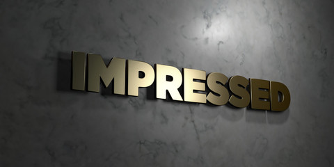 Impressed - Gold text on black background - 3D rendered royalty free stock picture. This image can be used for an online website banner ad or a print postcard.