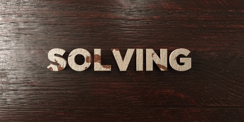 Solving - grungy wooden headline on Maple  - 3D rendered royalty free stock image. This image can be used for an online website banner ad or a print postcard.