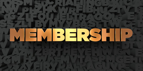 Membership - Gold text on black background - 3D rendered royalty free stock picture. This image can be used for an online website banner ad or a print postcard.