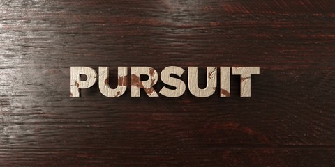 Pursuit - grungy wooden headline on Maple  - 3D rendered royalty free stock image. This image can be used for an online website banner ad or a print postcard.