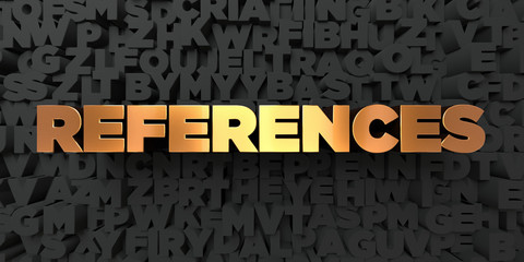 References - Gold text on black background - 3D rendered royalty free stock picture. This image can be used for an online website banner ad or a print postcard.