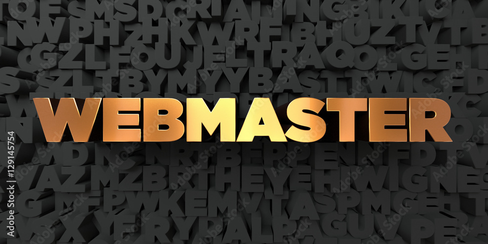 Fototapete Webmaster - Gold text on black background - 3D rendered royalty free stock picture. This image can be used for an online website banner ad or a print postcard.
