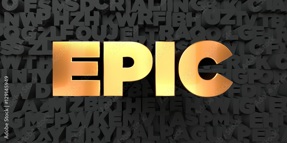 Fototapete epic - gold text on black background - 3d rendered royalty free stock picture. this image can be use