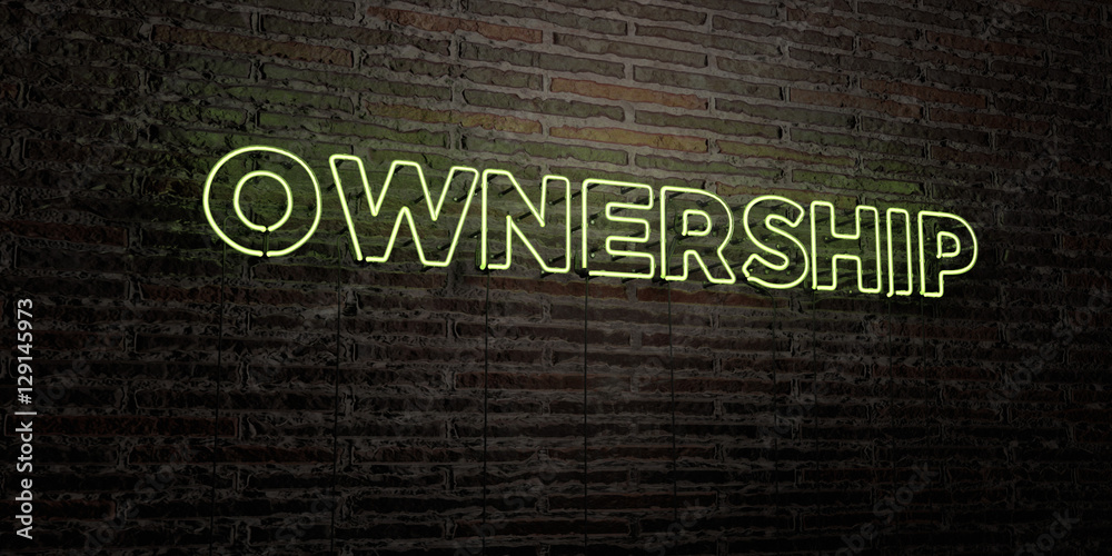 Fototapete ownership -realistic neon sign on brick wall background - 3d rendered royalty free stock image. can 