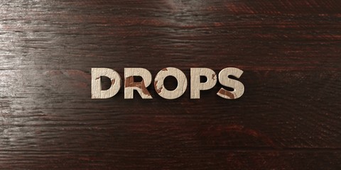 Drops - grungy wooden headline on Maple  - 3D rendered royalty free stock image. This image can be used for an online website banner ad or a print postcard.