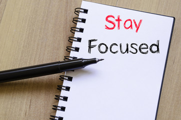 Stay focused concept on notebook