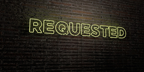 REQUESTED -Realistic Neon Sign on Brick Wall background - 3D rendered royalty free stock image. Can be used for online banner ads and direct mailers..