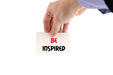 Be inspired text concept