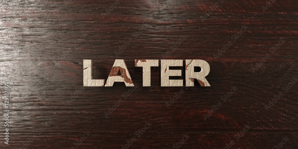 Fototapete later - grungy wooden headline on maple - 3d rendered royalty free stock image. this image can be us