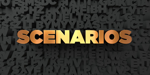 Scenarios - Gold text on black background - 3D rendered royalty free stock picture. This image can be used for an online website banner ad or a print postcard.