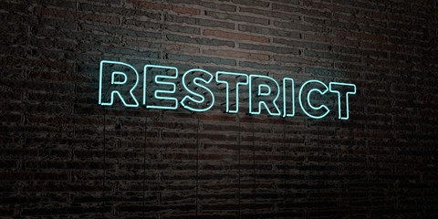 RESTRICT -Realistic Neon Sign on Brick Wall background - 3D rendered royalty free stock image. Can be used for online banner ads and direct mailers..