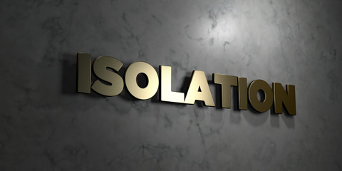 Isolation - Gold text on black background - 3D rendered royalty free stock picture. This image can be used for an online website banner ad or a print postcard.