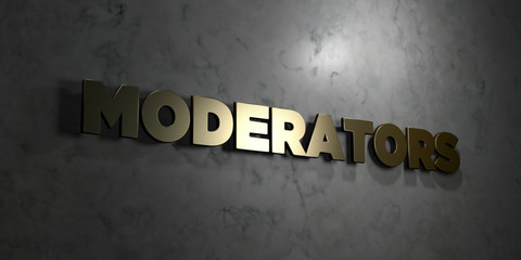 Moderators - Gold text on black background - 3D rendered royalty free stock picture. This image can be used for an online website banner ad or a print postcard.