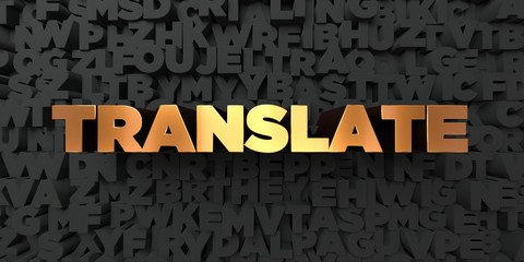 Translate - Gold text on black background - 3D rendered royalty free stock picture. This image can be used for an online website banner ad or a print postcard.