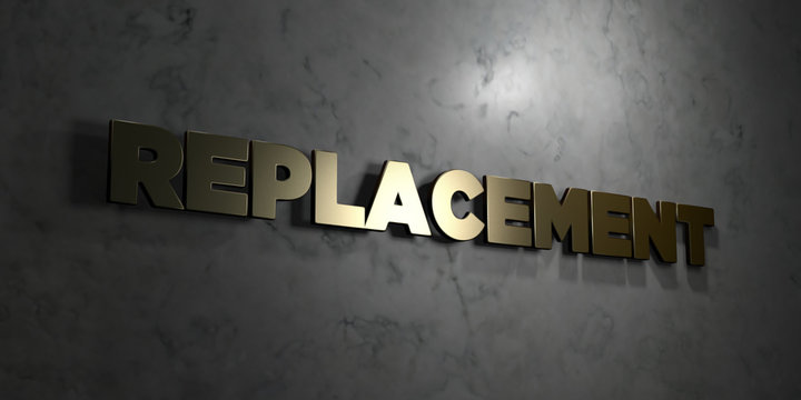 Replacement - Gold text on black background - 3D rendered royalty free stock picture. This image can be used for an online website banner ad or a print postcard.