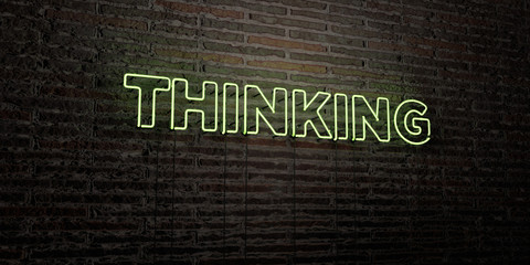 THINKING -Realistic Neon Sign on Brick Wall background - 3D rendered royalty free stock image. Can be used for online banner ads and direct mailers..