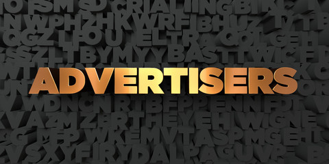 Advertisers - Gold text on black background - 3D rendered royalty free stock picture. This image can be used for an online website banner ad or a print postcard.