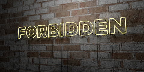 FORBIDDEN - Glowing Neon Sign on stonework wall - 3D rendered royalty free stock illustration.  Can be used for online banner ads and direct mailers..