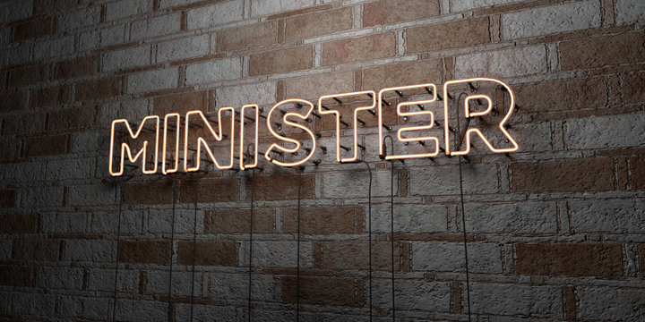 MINISTER - Glowing Neon Sign On Stonework Wall - 3D Rendered Royalty Free Stock Illustration.  Can Be Used For Online Banner Ads And Direct Mailers..