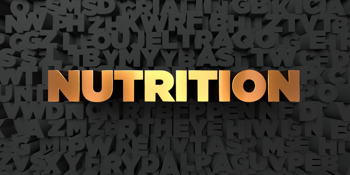 Nutrition - Gold text on black background - 3D rendered royalty free stock picture. This image can be used for an online website banner ad or a print postcard.