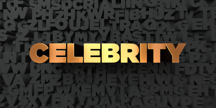 Celebrity - Gold text on black background - 3D rendered royalty free stock picture. This image can be used for an online website banner ad or a print postcard.
