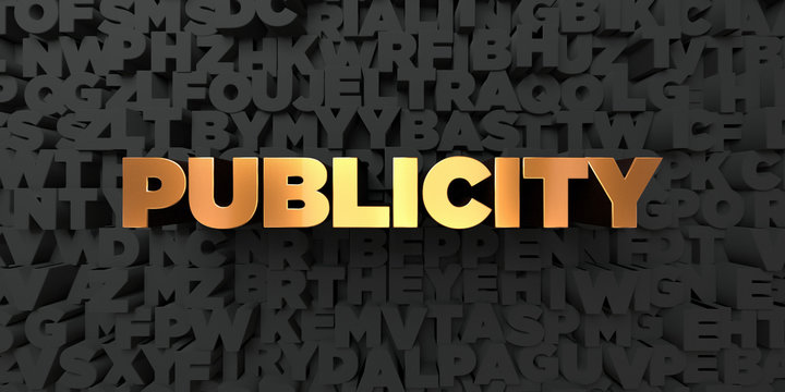 Publicity - Gold text on black background - 3D rendered royalty free stock picture. This image can be used for an online website banner ad or a print postcard.