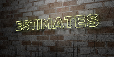 ESTIMATES - Glowing Neon Sign on stonework wall - 3D rendered royalty free stock illustration.  Can be used for online banner ads and direct mailers..