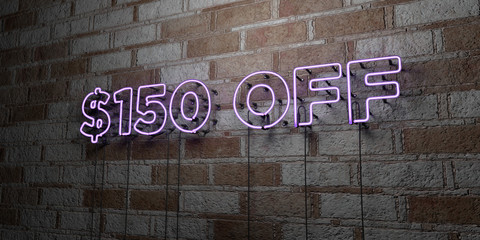 $150 OFF - Glowing Neon Sign on stonework wall - 3D rendered royalty free stock illustration.  Can be used for online banner ads and direct mailers..