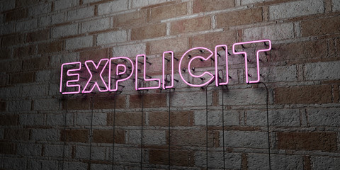 EXPLICIT - Glowing Neon Sign on stonework wall - 3D rendered royalty free stock illustration.  Can be used for online banner ads and direct mailers..