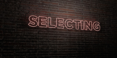 SELECTING -Realistic Neon Sign on Brick Wall background - 3D rendered royalty free stock image. Can be used for online banner ads and direct mailers..