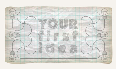 Crumpled graph paper with bulbs and the words yor first idea