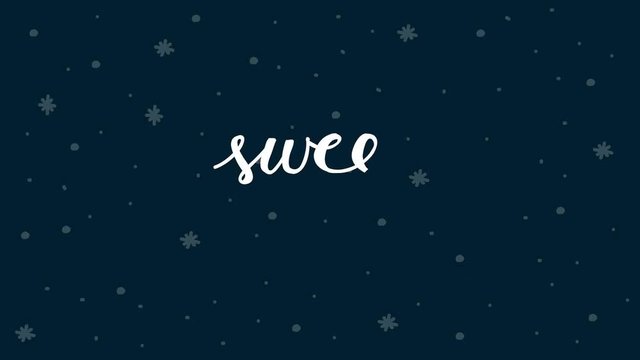 Sweat dreams hand lettering or faux calligraphy animation on night sky background with stars