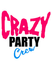 Party crew team friends text font logo design cool crazy crazy confused stupid silly comical disturbed