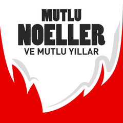 Mutlu Noeller ve Mutlu Yıllar