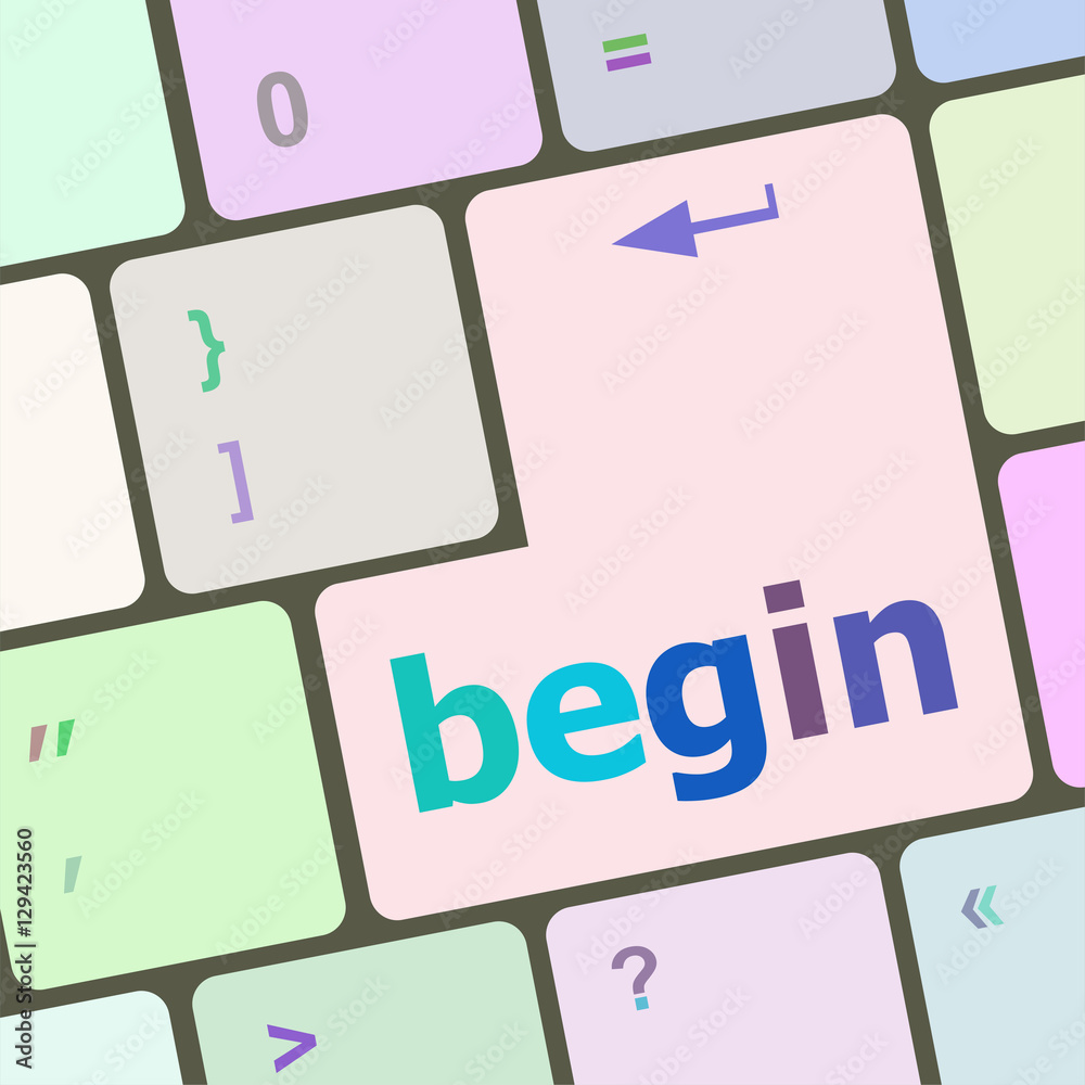 Poster begin word on keyboard key, notebook computer button