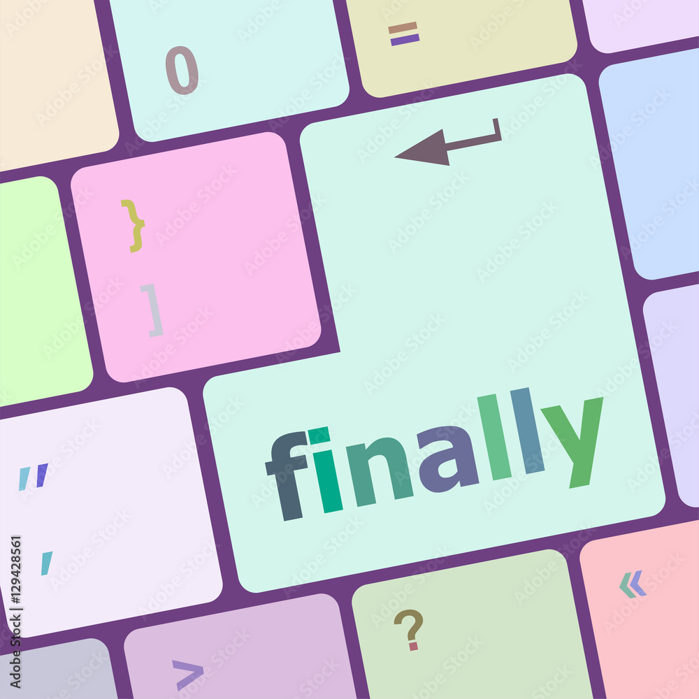 Poster finally button on computer pc keyboard key