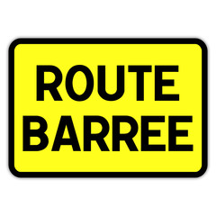 Panneau de chantier en France : Route barrée