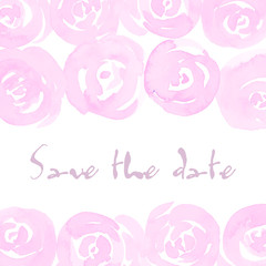 Save The Date invitation with watercolor roses. Vector watercolor floral wedding Invitation.