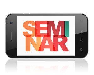 Education concept: Smartphone with Seminar on  display