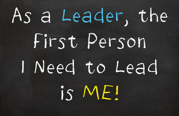 As a Leader I need to Lead with me First