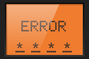 Enter pin with ERROR sign. Orange display