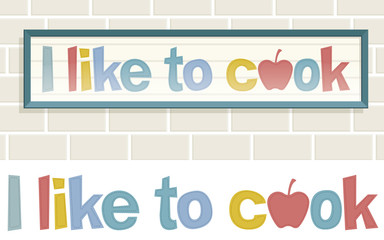 I like to cook. A frame hung on the wall of the kitchen with the phrase I like to cook.