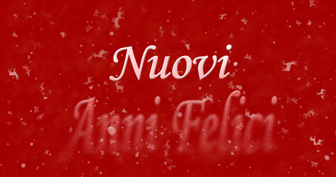 Happy New Year text in Italian "Nuovi anni felici" turns to dust from bottom on red background