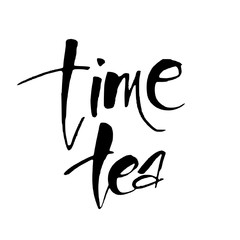 TEA TIME. Hand drawn lettering. Vector illustration.