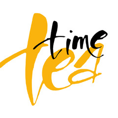 TEA TIME. Hand drawn lettering. Vector illustration.